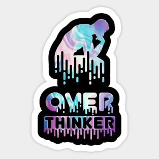 OVER-THINKER overthinking PAINT DRIP Sticker